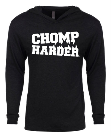 Chomp Harder Long Sleeve T-Shirt Hoodie
